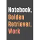 Notebook, Golden Retriever, Work: For Golden Retriever Dog Fans
