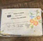NOS Sears Fresh Flowers Pillow Case Perma Press Cottage Core Percale USA Vtg