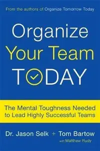 在飛比找誠品線上優惠-Organize Your Team Today: The 