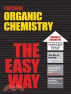 在飛比找三民網路書店優惠-Organic Chemistry The Easy Way