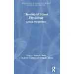 THEORIES OF SCHOOL PSYCHOLOGY: CRITICAL PERSPECTIVES