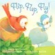 Flip, Flap, Fly!: A Book for Babies Everywhere (Baby Board Books)