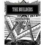 THE BUILDERS: A STORY AND STUDY OF MASONRY