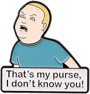[Pinstant] King of the Hill Bobby That's My Purse I Don't Know You Self Defense Class Cartoon Comedy TV Show 1.3" Enamel Pin Badge, 1.2 Inches, Enamel, enamel