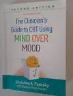 The Clinician's Guide to CBT Using Mind Over Mood by Christine Padesky 1st Edt.