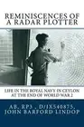 Reminiscences of a Radar Plotter: Life in the R. Lindop<|