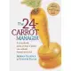 The 24-Carrot Manager: A Remarkable Story of How a Leader Can Unleash Human Potential