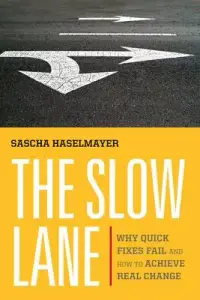 在飛比找博客來優惠-The Slow Lane: Why Quick Fixes