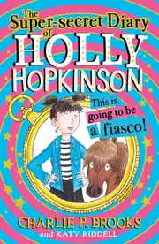 The Super-Secret Diary of Holly Hopkinson