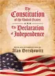 The Constitution of the United States and the Declaration of Independence