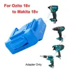 Battery Adapter for OZITO 18V Lithium Convert to Makita 18V Power Tools Battery