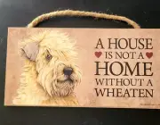 Wheaten house is not a home plaque
