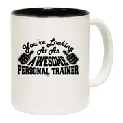 Youre Looking At An Awesome Personal Trainer Mug Cup