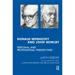 DONALD WINNICOTT AND JOHN BOWLBY: PERSONAL AND PROFESSIONAL PERSPECTIVES