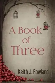 A book of Three by Keith J. Rowland (English) Paperback Book