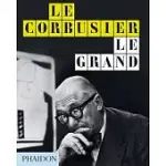 LE CORBUSIER LE GRAND