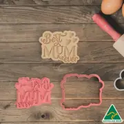 Best Mum Ever Cookie Cutter/Fondant Embosser Stamp