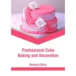 PROFESSIONAL CAKE BAKING AND DECORATION