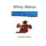 WHINY WALRUS