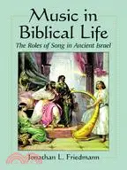 在飛比找三民網路書店優惠-Music in Biblical Life—The Rol
