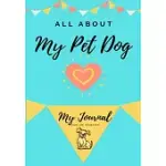 ABOUT MY PET DOG: MY PET JOURNAL