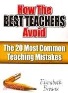 在飛比找三民網路書店優惠-How the Best Teachers Avoid th