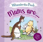 Winnie The Pooh: Mums are…