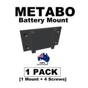Metabo 18v Volt Battery Holder Mount Bracket - 1 Pack (1 Mount + 4 Screws)