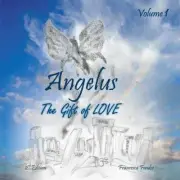 Angelus Volume 1: The Gift of Love 2nd Edition by Francesca Fondse (English) Pap