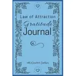 LAW OF ATTRACTION JOURNAL: EASY TO FOLLOW DAILY STEPS TOWARDS ACTIVATING YOUR MANIFESTATIONS