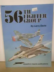 SQUADRON SIGNAL PUBLICATIONS #6172 56TH FIGHTER GROUP BY LARRY DAVIS