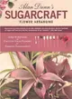Alan Dunn's Sugarcraft Flower Arranging ― A Step-by-step Guide to Creating Sugar Flowers for Exquisite Arrangements