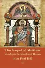 The Gospel of Matthew: Worship in the Kingdom of Heaven by John Paul Heil (Engli