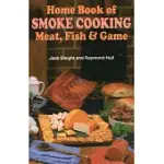 HOME BOOK OF SMOKE COOKING: MEAT, FISH & GAME