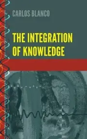 The Integration of Knowledge by Carlos Blanco (English) Hardcover Book