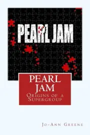 Pearl Jam: The Origins of a Supergroup by Jo-Ann Greene (English) Paperback Book