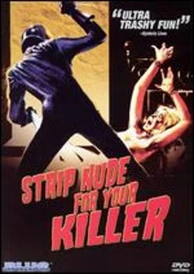 Strip Nude For Your Killer by Andrea Bianchi: New