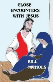 Close Encounters With Jesus by Bill Nichols (English) Paperback Book