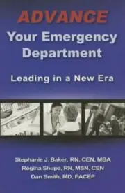Advance Your Emergency Department : Leading in a New Era by Dan Smith, Stephanie