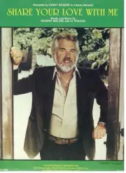 KENNY ROGERS "SHARE YOUR LOVE WITH ME" SHEET MUSIC-PIANO/VOCAL/GUITAR/CHORDS-NEW