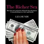 THE RICHER SEX: HOW THE NEW MAJORITY OF FEMALE BREADWINNERS IS TRANSFORMING SEX, LOVE AND FAMILY: LIBRARY EDITION