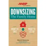 DOWNSIZING THE FAMILY HOME: WHAT TO SAVE, WHAT TO LET GO