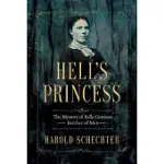 HELL’S PRINCESS: THE MYSTERY OF BELLE GUNNESS, BUTCHER OF MEN