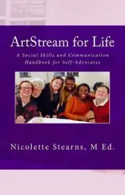 Artstream for Life: A Social Skills and Communication Handbook for Self-Advocate