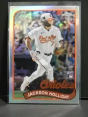 2024 Topps Chrome Update JACKSON HOLLIDAY ROOKIE LOT 1989 REFRACTOR, X FRACTOR