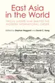 East Asia in the World：Twelve Events that Shaped the Modern International Order
