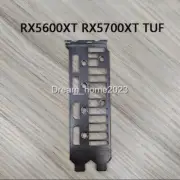 Bracket For ASUS Radeon RX 5600XT RX 5700XT TUF GAMING Graphics Video Card