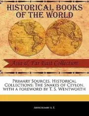 The Snakes of Ceylon: Primary Sources, Historical Collections Book