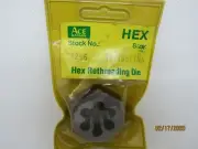 11/16-11 NS HEXAGON RETHREADING DIE MFG: ACE HANSON #7256 (MADE IN THE USA)