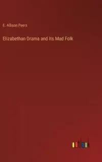 在飛比找博客來優惠-Elizabethan Drama and Its Mad 